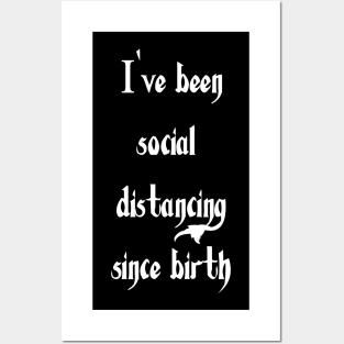 Social Distancing Since Birth Posters and Art